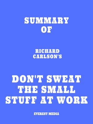cover image of Summary of Richard Carlson's Don't Sweat the Small Stuff at Work